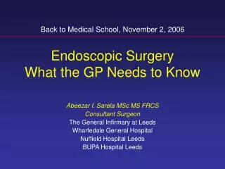 Endoscopic Surgery What the GP Needs to Know