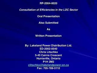 INTRODUCTIONS Chris Litschko President &amp; CEO Lakeland Power Distribution Ltd. Thank-You: