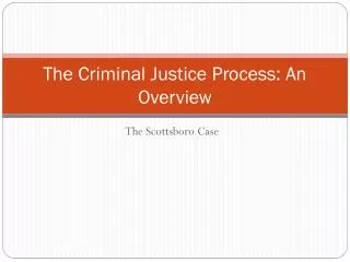 The Criminal Justice Process: An Overview