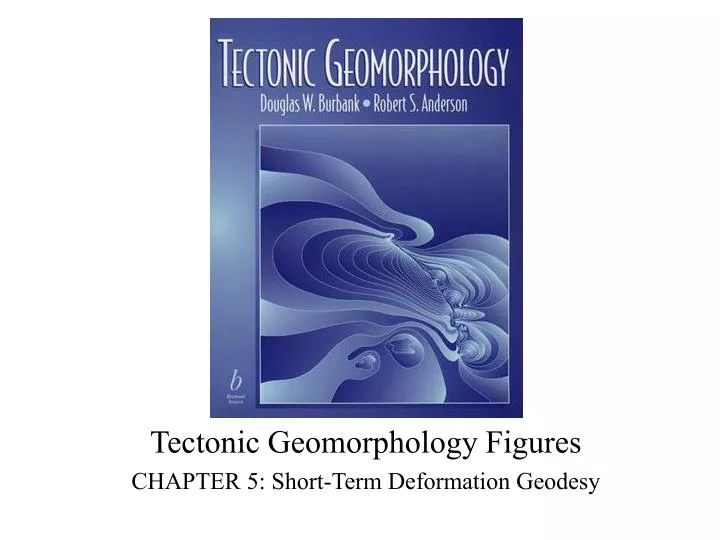 tectonic geomorphology figures chapter 5 short term deformation geodesy