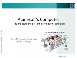 Atanasoff’s Computer — its impact to the present Information Technology