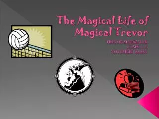 The Magical Life of Magical Trevor