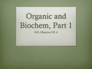 Organic and Biochem , Part 1