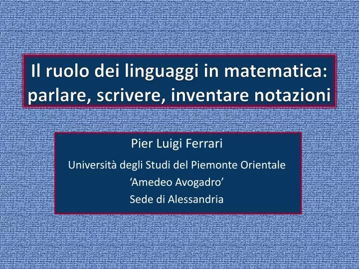 il ruolo dei linguaggi in matematica parlare scrivere inventare notazioni