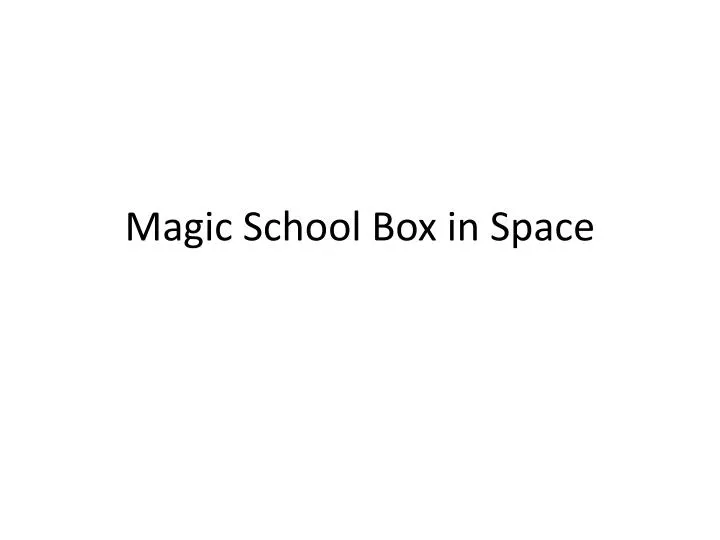 magic school box in space