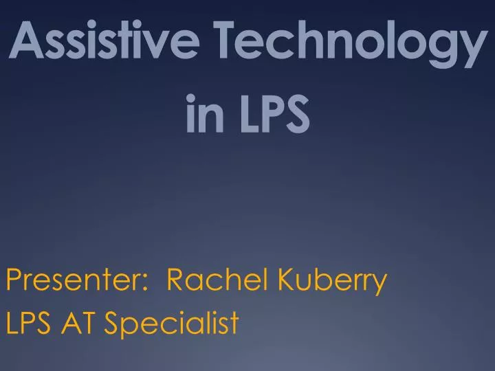 assistive technology in lps