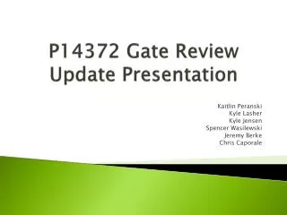 P14372 Gate Review Update Presentation