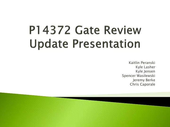 p14372 gate review update presentation