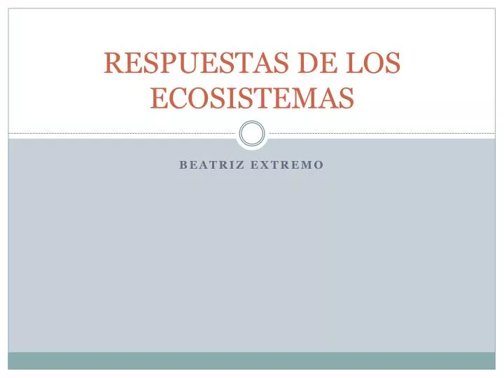 respuestas de los ecosistemas