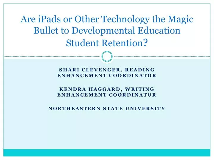 are ipads or other technology the magic bullet to developmental education student retention