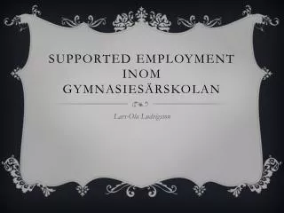 supported employment inom gymnasies rskolan
