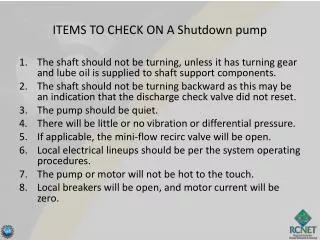 ITEMS TO CHECK ON A Shutdown pump