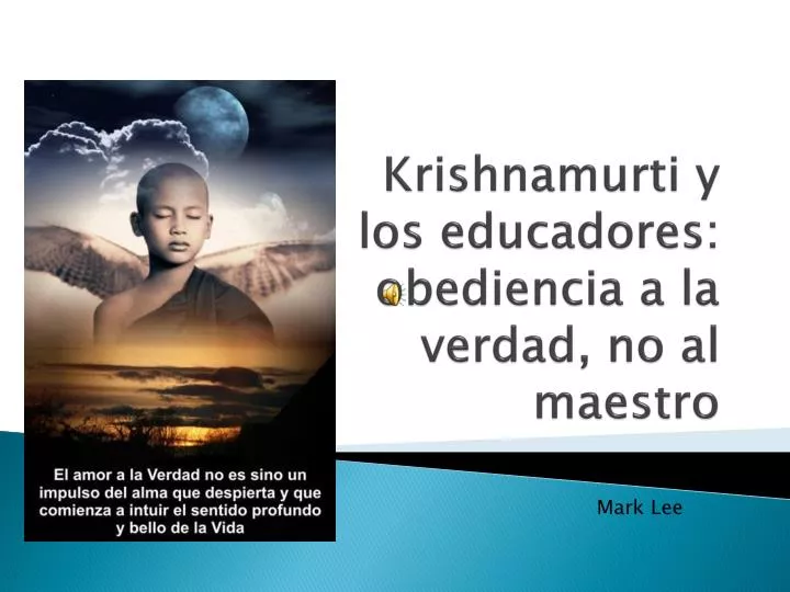 krishnamurti y los educadores obediencia a la verdad no al maestro