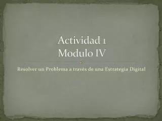 actividad 1 modulo iv