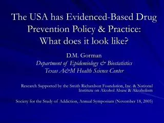 The USA has Evidenced-Based Drug Prevention Policy &amp; Practice: What does it look like?