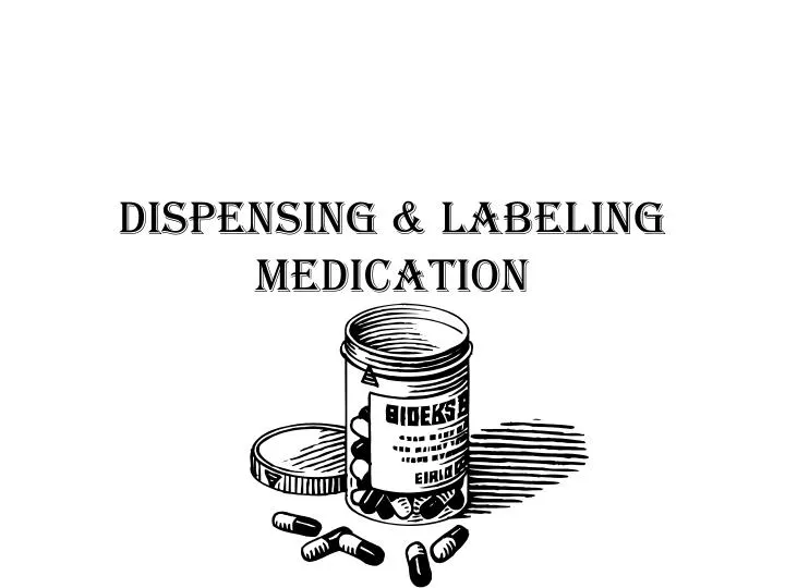 dispensing labeling medication