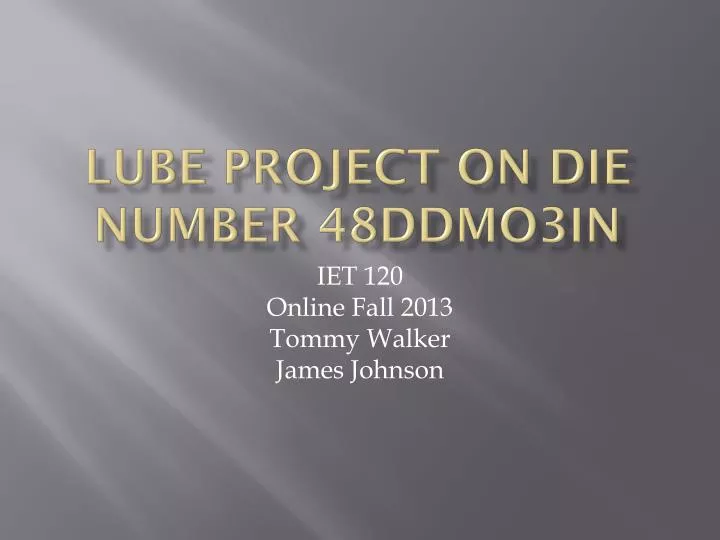 lube project on die number 48ddmo3in