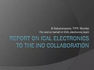 Report on ICAL electronics to the INO Collaboration