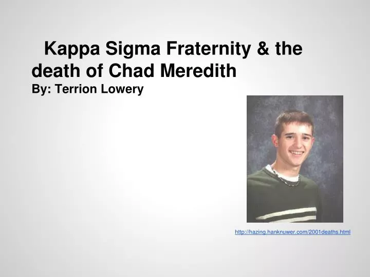 kappa sigma fraternity the death of chad meredith by terrion lowery