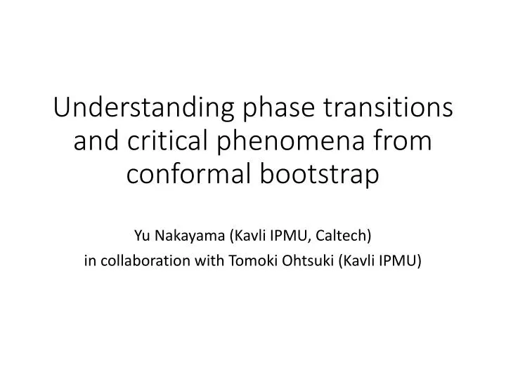 understanding phase transitions and critical phenomena from conformal bootstrap