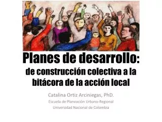 planes de desarrollo de construcci n colectiva a la bit cora de la acci n local