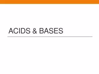 Acids &amp; Bases