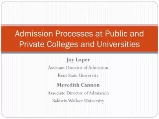 Admission Processes at Public and Private Colleges and Universities