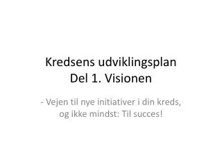 kredsens udviklingsplan del 1 visionen