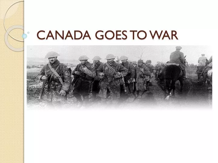 canada goes to war