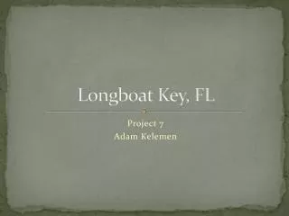 Longboat Key, FL