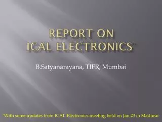 Report on ICAL electronics *