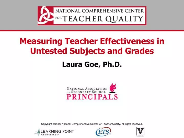 measuring teacher effectiveness in untested subjects and grades laura goe ph d