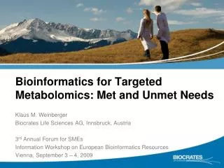 Bioinformatics for Targeted Metabolomics: Met and Unmet Needs