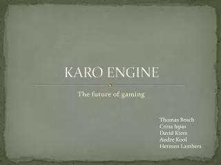 KARO ENGINE