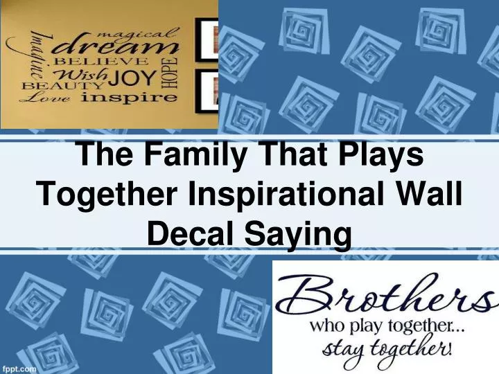 the family that plays together inspirational wall decal saying