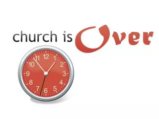 Maybe tonight church will finally be over!