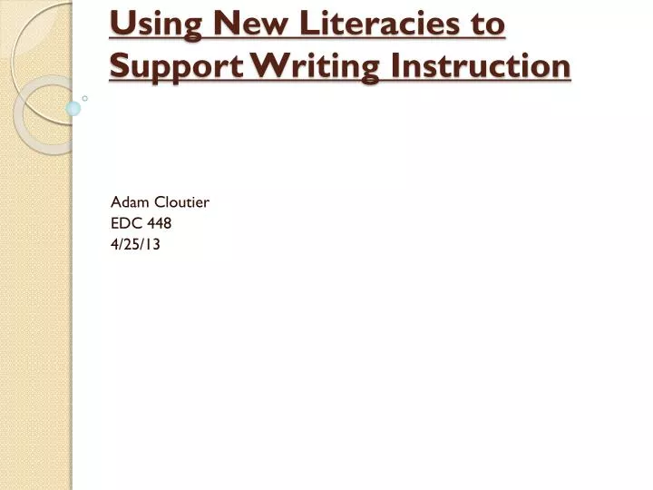 using new literacies to support writing instruction
