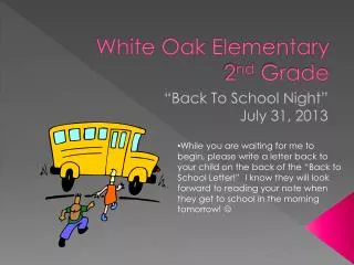 White Oak Elementary 2 nd Grade
