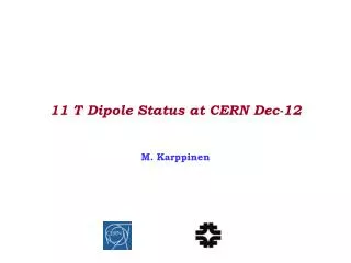 11 T Dipole Status at CERN Dec-12