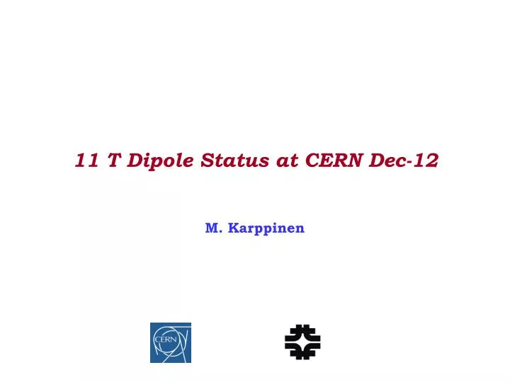 11 t dipole status at cern dec 12