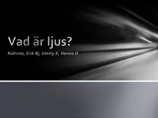 vad r ljus