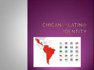 Chican @/ latin @ identity
