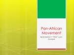 Pan-African Movement - slide 1