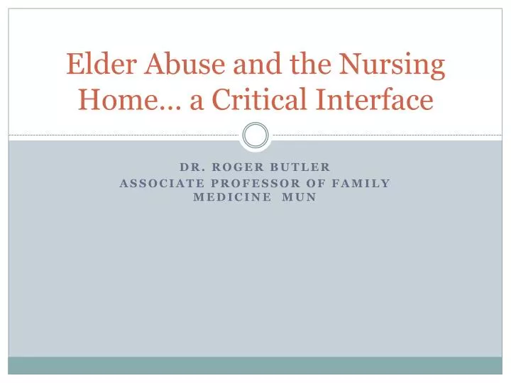 elder abuse and the nursing home a critical interface