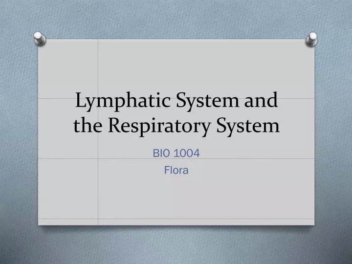lymphatic system and the respiratory system