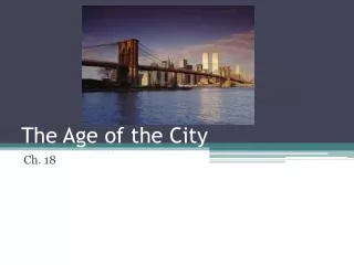 The Age of the City