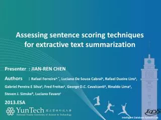 Assessing sentence scoring techniques for extractive text summarization