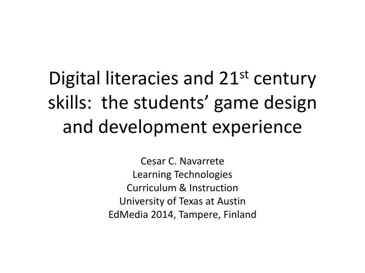 digital literacies and 21 st century skills the students game design and development experience