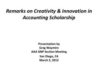 Remarks on Creativity &amp; Innovation in Accounting Scholarship