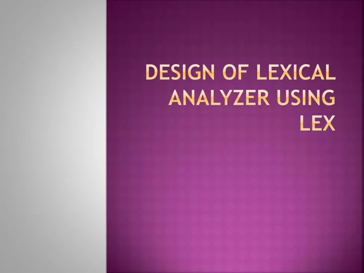 design of lexical analyzer using lex